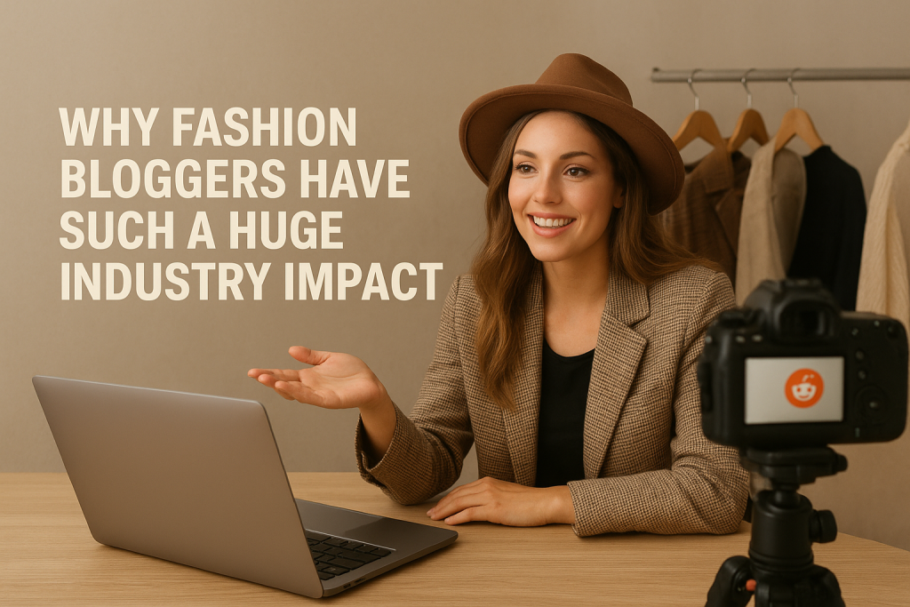 Why Fashion Bloggers Have Such A Huge Industry Impact